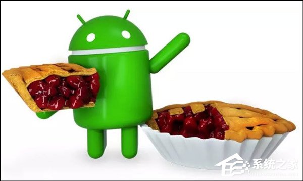 安卓9.0?Android Pie正式版更新内容一览