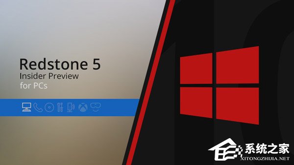 微软开始推送Win10 RS5快速预览版更新17758(附更新内容)