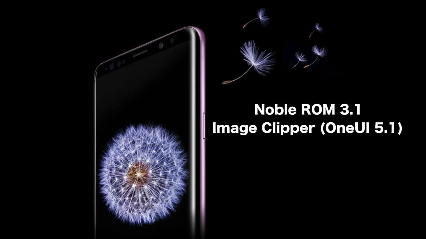 Noble ROM 3.1 Ϊľɿ Galaxy ṩ OneUI 