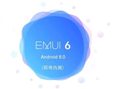 ��ΪEMUI 6.0�ع⣺���ڰ�׿8.0��Mate 10�׷���