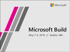 5��7�տ�Ļ��΢��Build 2018�����ߴ����Ϣ���ع�