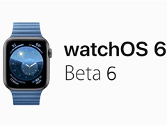 ƻųwatchOS 6 Beta 6Ԥ