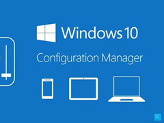 ΢���������ù�������SCCM�� ȫ���Ż�Win10ϵͳ