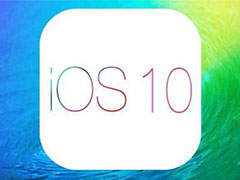 ƻ��iOS10 Beta2����ʱ�䣺Ԥ��6�µ׷���