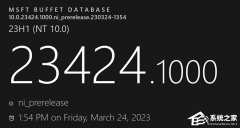 ΢Win11 Build 23424.1000(ni_release)DevԤ淢һ
