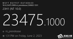 ΢Win11 Build 23475.1000(ni_release)DevԤ淢ĸ־